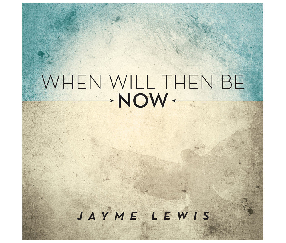 When Will Then Be Now? - Digital Download